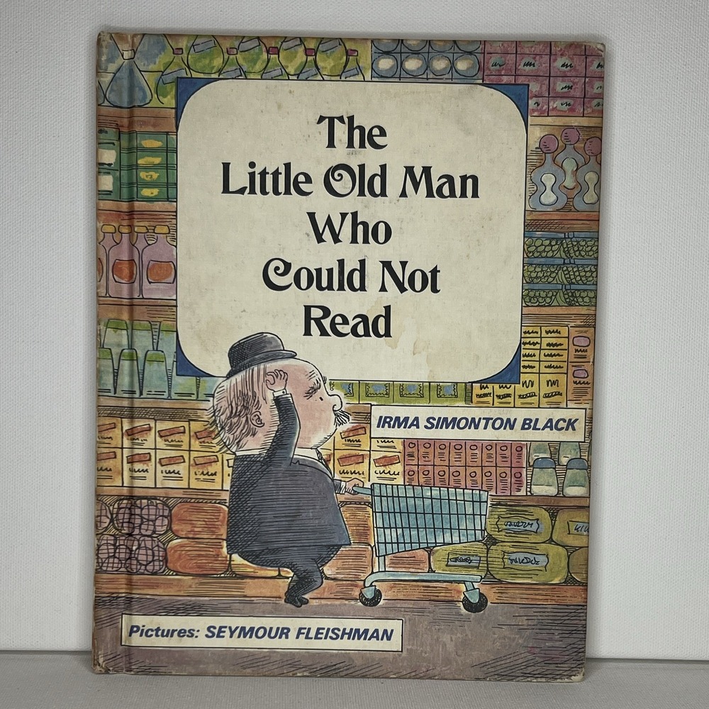 The Little Old Man Who Could Not Read Irma S. Black HC Illus. 1968 4-8